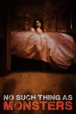 Nonton Film No Such Thing As Monsters (2021) Terbaru