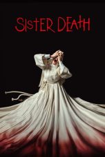 Nonton Film Sister Death (2023) Terbaru