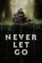 Nonton Film Never Let Go (2024) Terbaru Nonton Film Never Let Go (2024) Terbaru