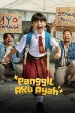 Nonton Film Panggil Aku Ayah (2025) Terbaru